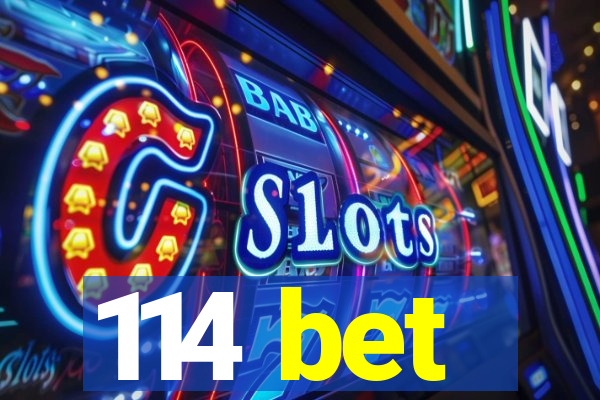 114 bet